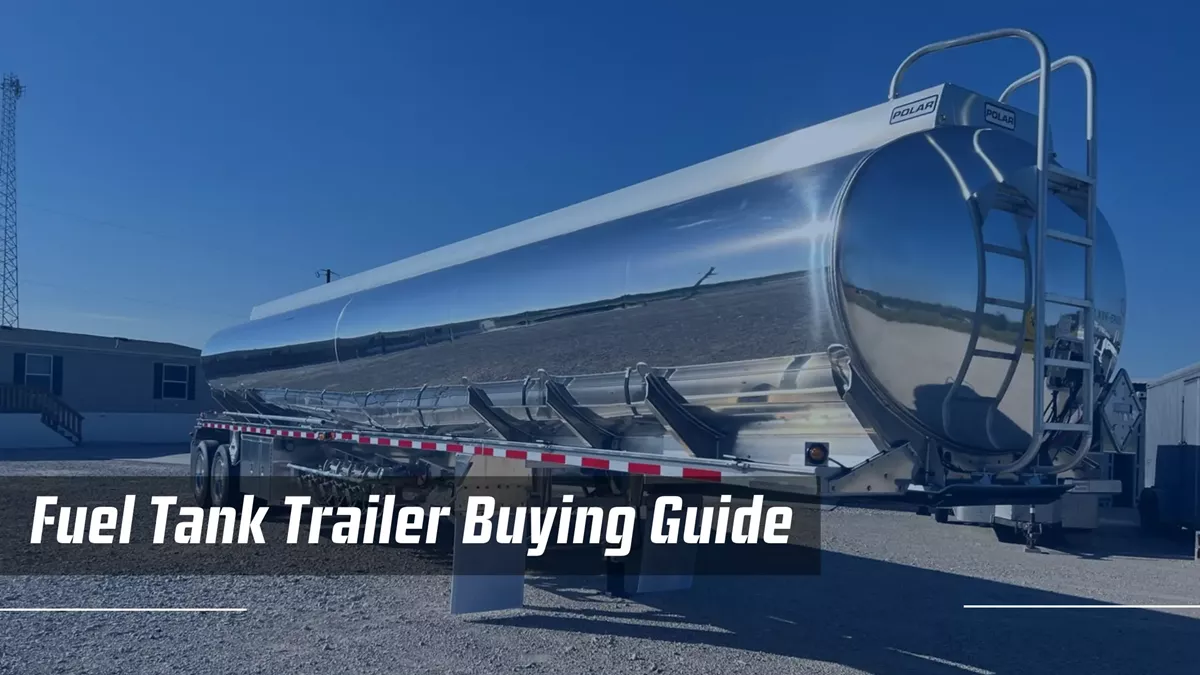 Fuel Tank Trailer Buying Guide