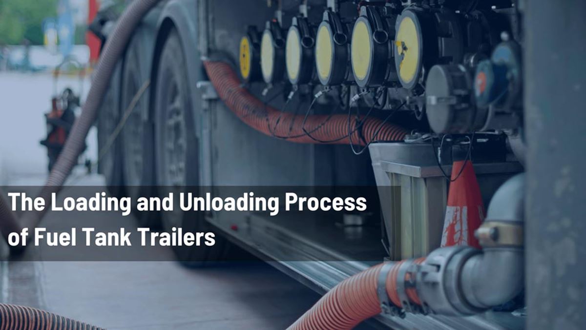 The Loading and Unloading Process of Fuel Tank Trailers