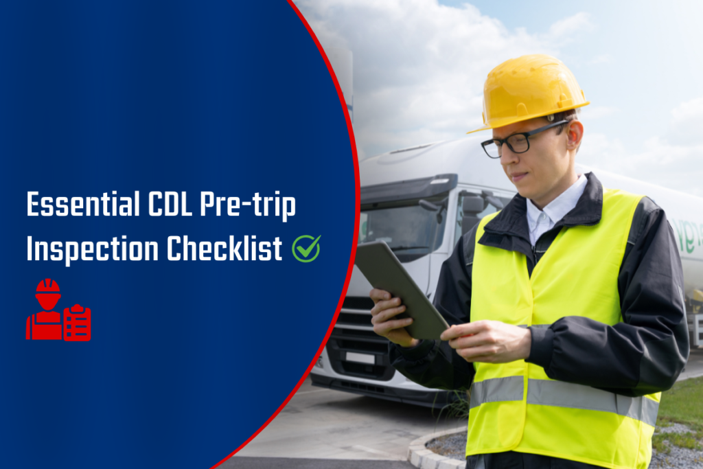 Essential CDL Pre-trip Inspection Checklist